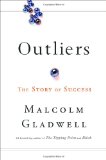 Outliers: The Story of Success - Malcolm Gladwell